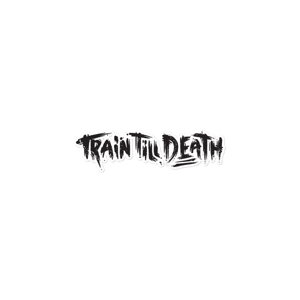 Train Till Death Sticker