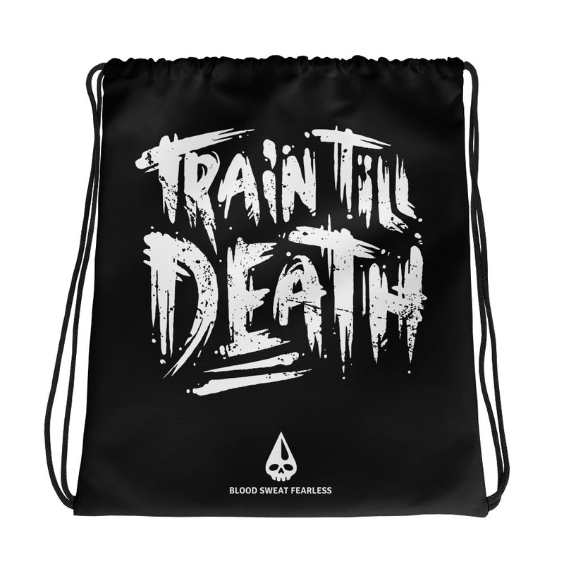 Train Till Death Drawstring Bag